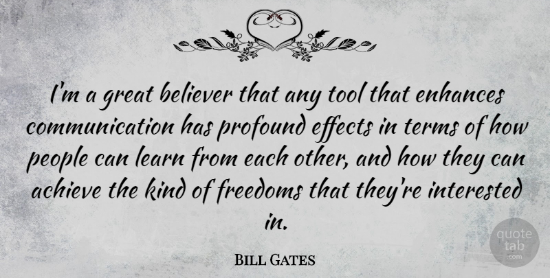 Bill Gates Quote About Success, Communication, Profound: Im A Great Believer That...