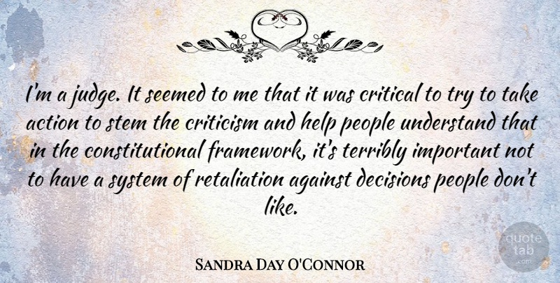 Sandra Day O'Connor Quote About Judging, People, Decision: Im A Judge It Seemed...