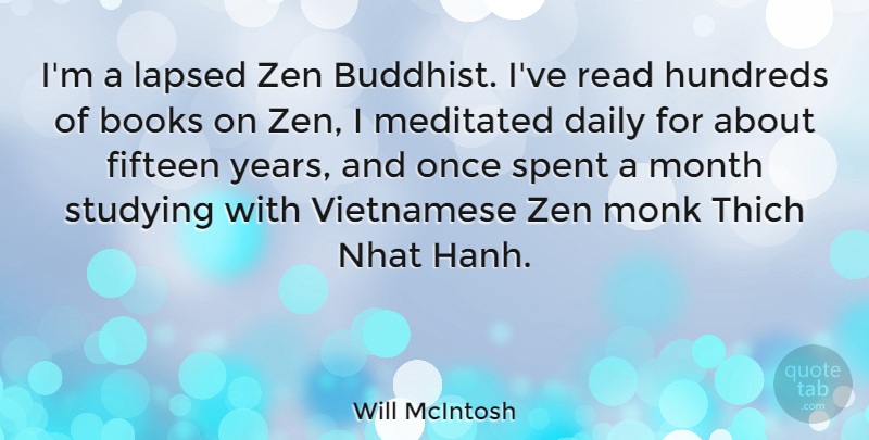 Will McIntosh Quote About Books, Fifteen, Monk, Spent, Vietnamese: Im A Lapsed Zen Buddhist...