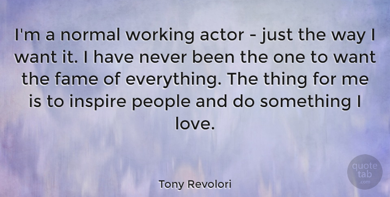 Tony Revolori Quote About Love, Normal, People: Im A Normal Working Actor...
