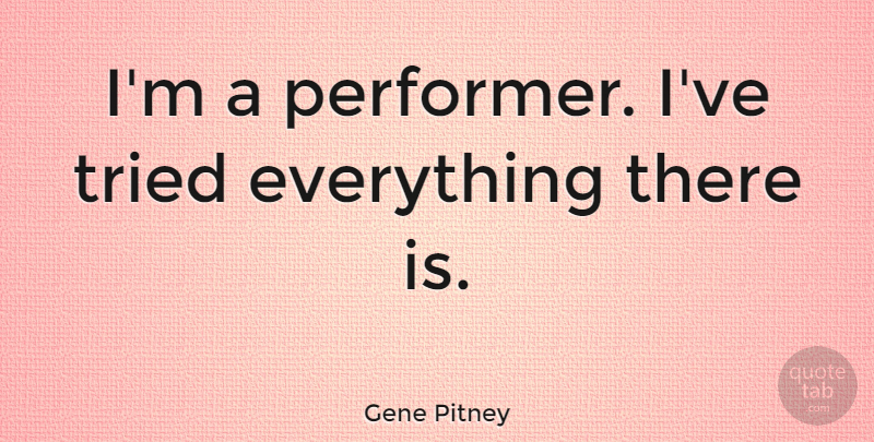 Gene Pitney Quote About Hypnosis, Performers: Im A Performer Ive Tried...