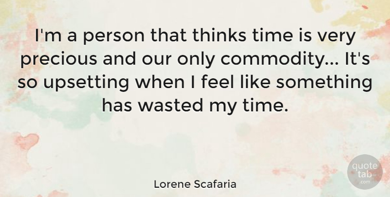 Lorene Scafaria Quote About Thinking, Upset, Commodity: Im A Person That Thinks...