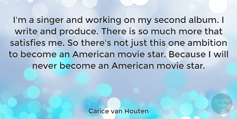 Carice van Houten Quote About Satisfies, Second: Im A Singer And Working...