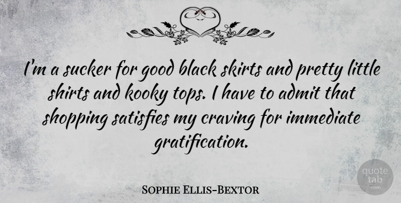 Sophie Ellis-Bextor Quote About Shopping, Black, Littles: Im A Sucker For Good...