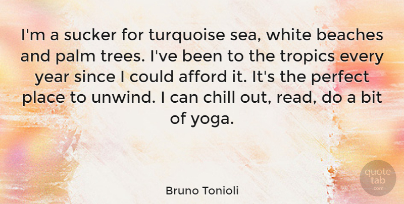 Bruno Tonioli Quote About Beach, Yoga, Years: Im A Sucker For Turquoise...