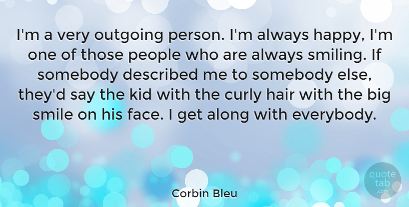 Corbin Bleu Quote About Kids, Hair, People: Im A Very Outgoing Person...