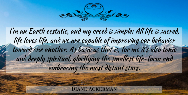 Diane Ackerman Quote About Spiritual, Stars, Love Life: Im An Earth Ecstatic And...