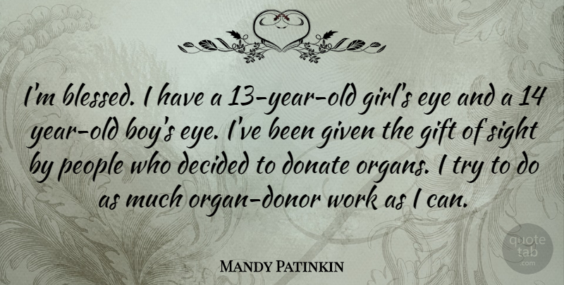 Mandy Patinkin Quote About Girl, Blessed, Eye: Im Blessed I Have A...