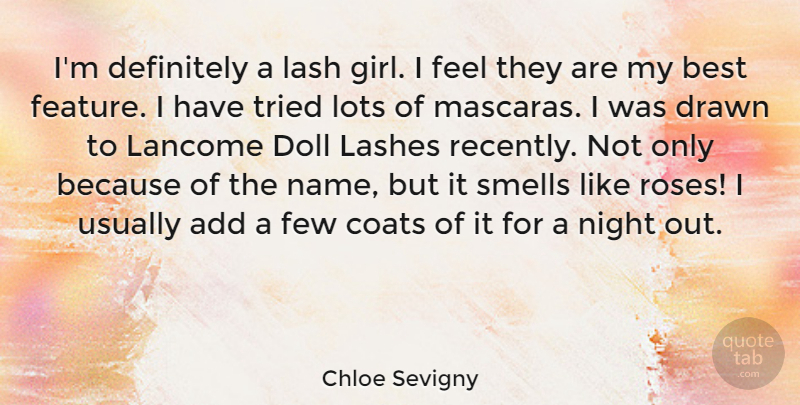 Chloe Sevigny Quote About Girl, Night, Names: Im Definitely A Lash Girl...