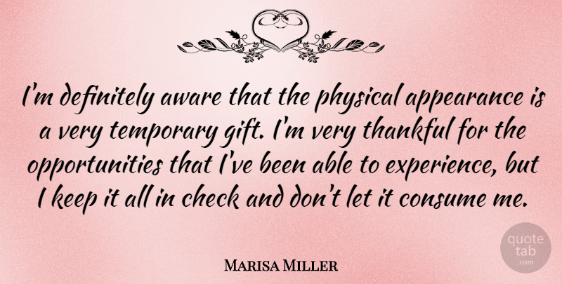 Marisa Miller Quote About Appearance, Aware, Check, Consume, Definitely: Im Definitely Aware That The...