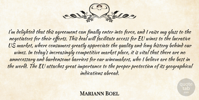 Mariann Boel Quote About Access, Agreement, Appreciate, Barriers, Behind: Im Delighted That This Agreement...
