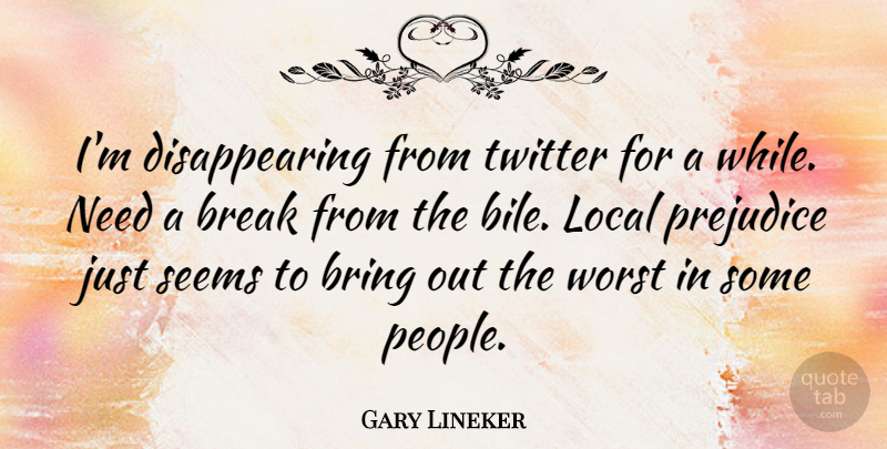 Gary Lineker Quote About People, Prejudice, Needs: Im Disappearing From Twitter For...
