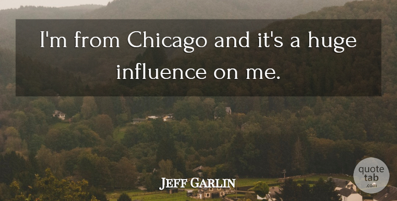 Jeff Garlin Quote About undefined: Im From Chicago And Its...