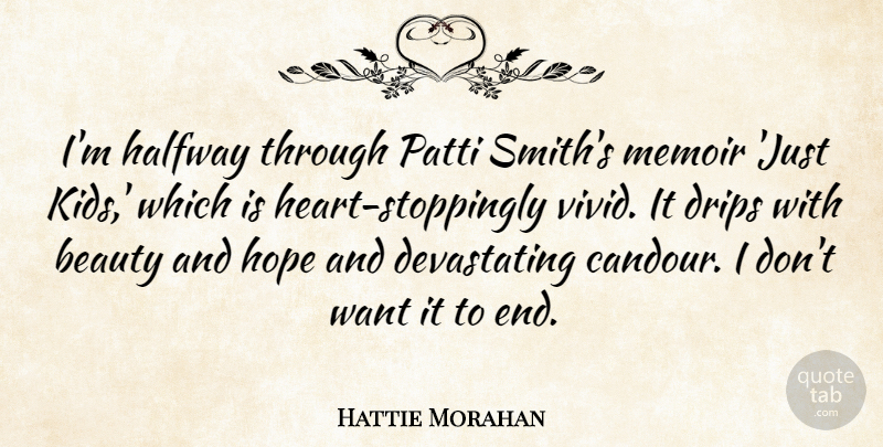 Hattie Morahan Quote About Beauty, Hope, Memoir: Im Halfway Through Patti Smiths...