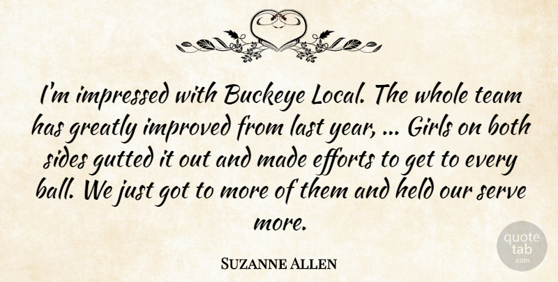 Suzanne Allen Quote About Both, Efforts, Girls, Greatly, Held: Im Impressed With Buckeye Local...