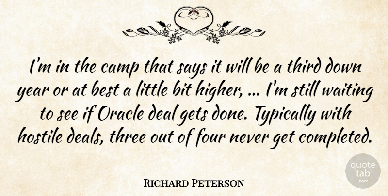 Richard Peterson Quote About Best, Bit, Camp, Deal, Four: Im In The Camp That...