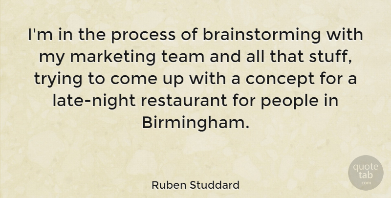 Ruben Studdard Quote About Team, Night, People: Im In The Process Of...