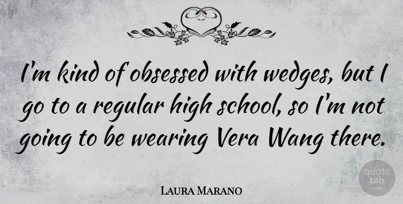 Laura Marano Quote About Wearing: Im Kind Of Obsessed With...