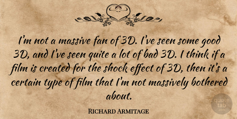 Richard Armitage Quote About Thinking, Fans, Film: Im Not A Massive Fan...
