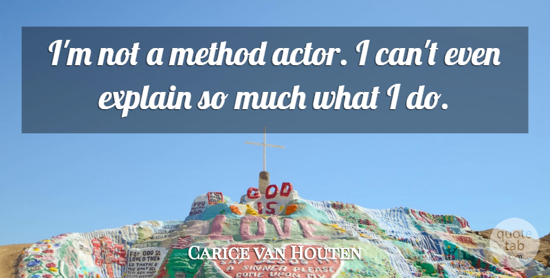 Carice van Houten Quote About Actors, Method, I Can: Im Not A Method Actor...
