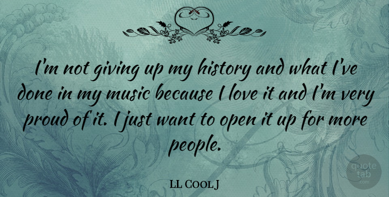 LL Cool J Quote About Giving Up, People, Done: Im Not Giving Up My...