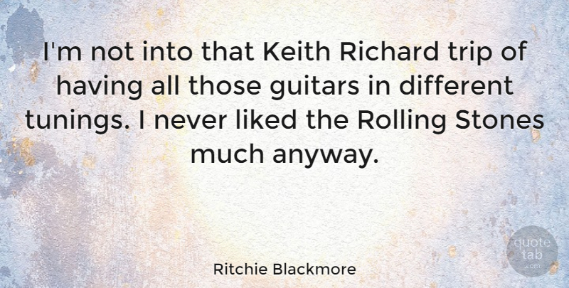 Ritchie Blackmore Quote About Journey, Guitar, Tuning: Im Not Into That Keith...