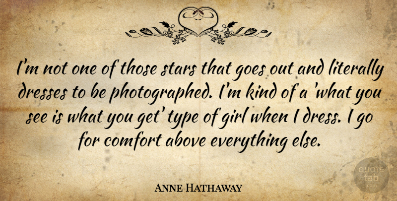 Anne Hathaway Quote About Girl, Stars, Dresses: Im Not One Of Those...