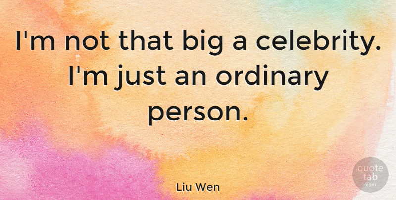 Liu Wen Quote About undefined: Im Not That Big A...