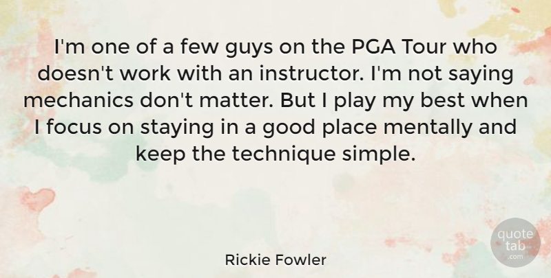 Rickie Fowler Quote About Best, Few, Focus, Good, Guys: Im One Of A Few...