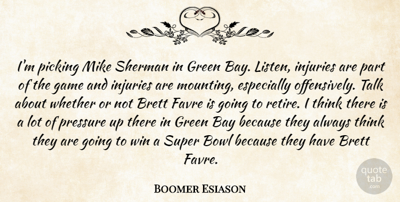 Boomer Esiason Quote About Bay, Bowl, Game, Green, Injuries: Im Picking Mike Sherman In...