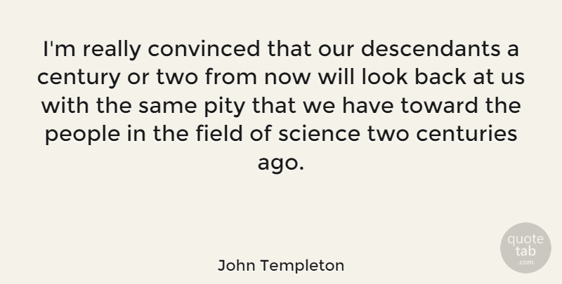 John Templeton Quote About Optimistic, Two, People: Im Really Convinced That Our...
