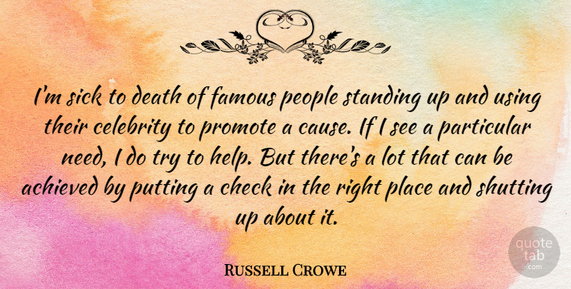 Russell Crowe Quote About Inspiration, Humor, Sick: Im Sick To Death Of...