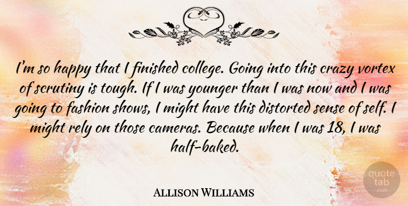 Allison Williams Quote About Fashion, Crazy, College: Im So Happy That I...