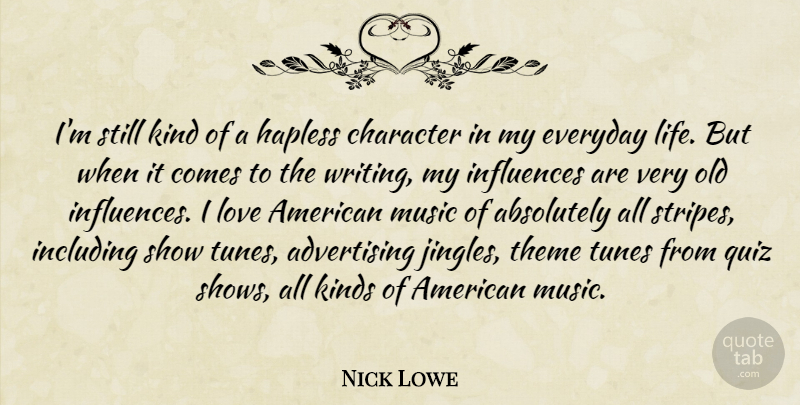 Nick Lowe Quote About Character, Writing, Stripes: Im Still Kind Of A...