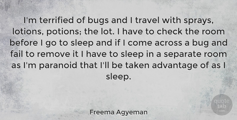 Freema Agyeman Quote About Taken, Sleep, Rooms: Im Terrified Of Bugs And...