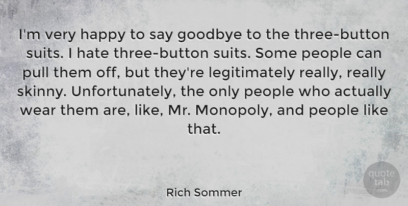 Rich Sommer Quote About People, Pull, Wear: Im Very Happy To Say...