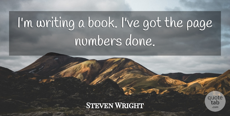 Steven Wright Quote About Funny, Witty, Book: Im Writing A Book Ive...
