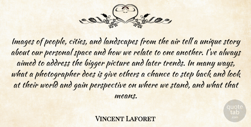 Vincent Laforet Quote About Photography, Mean, Unique: Images Of People Cities And...