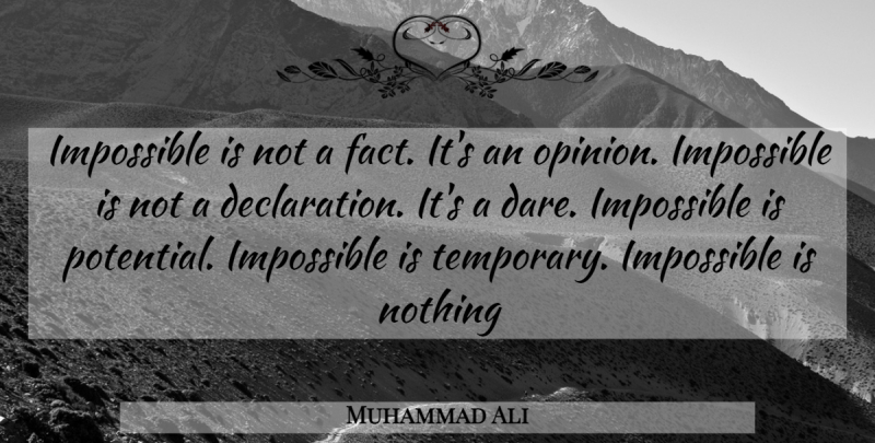 Muhammad Ali Quote About Athlete, Law Of Attraction, Possible And Impossible: Impossible Is Not A Fact...