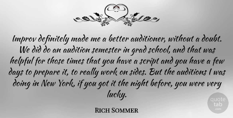 Rich Sommer Quote About New York, School, Night: Improv Definitely Made Me A...