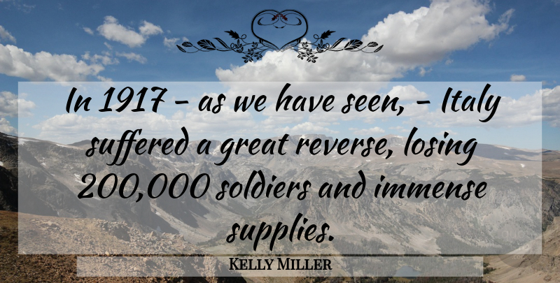 Kelly Miller Quote About Soldier, Losing, Reverse: In 1917 As We Have...