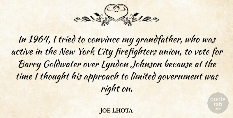 Joe Lhota Quote About New York, Cities, Government: In 1964 I Tried To...