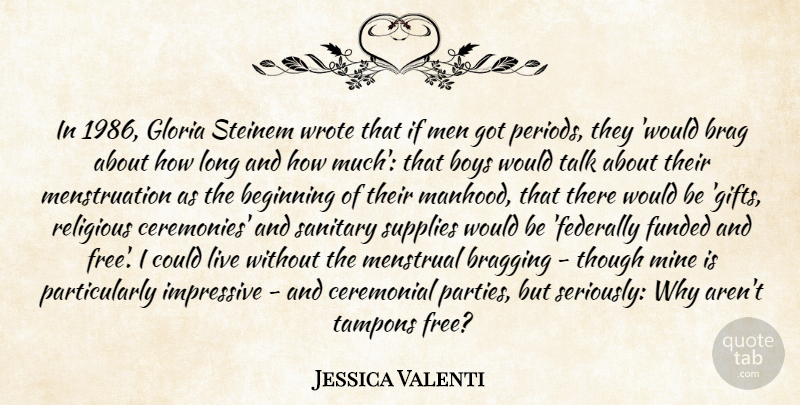 Jessica Valenti Quote About Religious, Party, Boys: In 1986 Gloria Steinem Wrote...