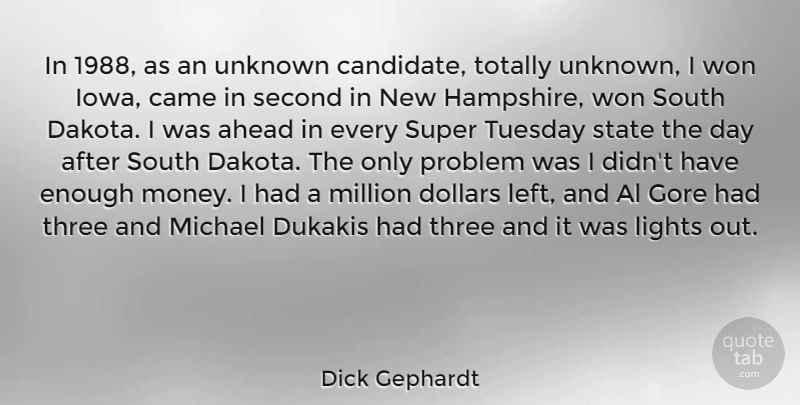 Dick Gephardt Quote About Light, Iowa, Tuesday: In 1988 As An Unknown...