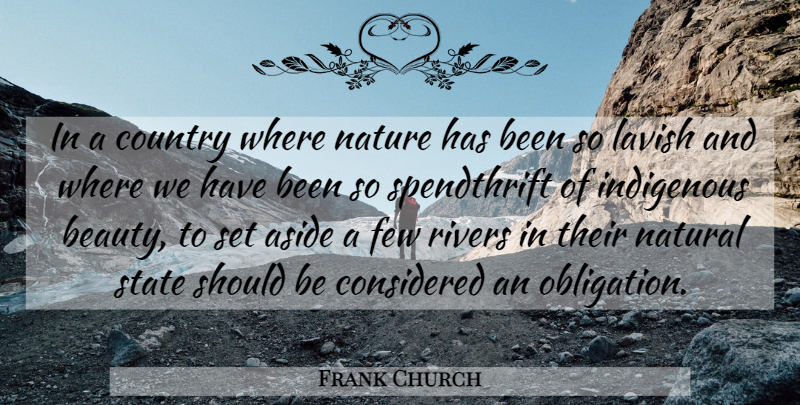 Frank Church Quote About Country, Rivers, Environmental: In A Country Where Nature...