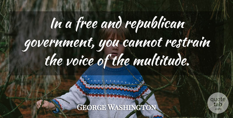 George Washington Quote About 4th Of July, Voice, Republican Government: In A Free And Republican...