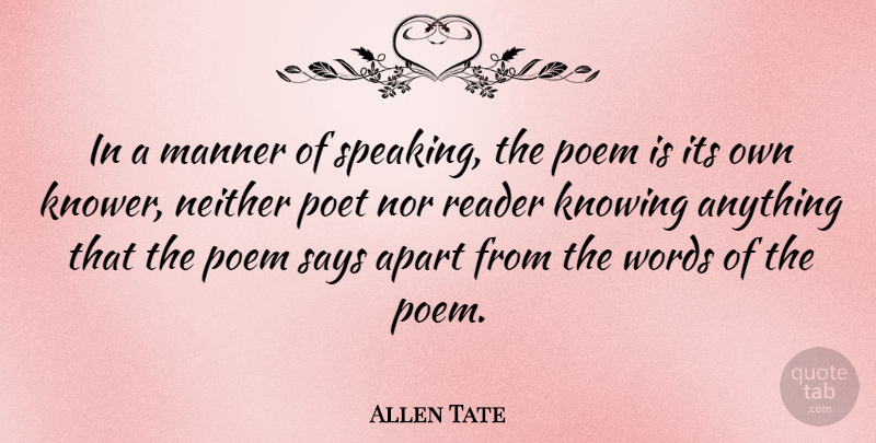 Allen Tate Quote About Talking, Knowing, Poet: In A Manner Of Speaking...