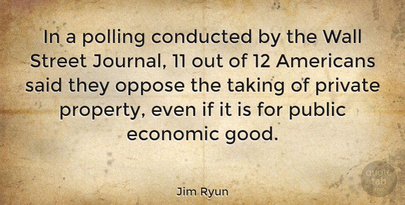 Jim Ryun Quote About Wall, Economic, Said: In A Polling Conducted By...