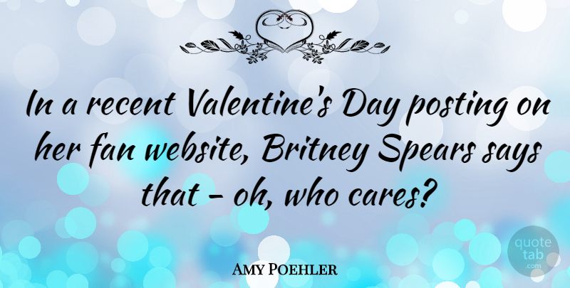 Amy Poehler Quote About Love, Valentines Day, Care: In A Recent Valentines Day...