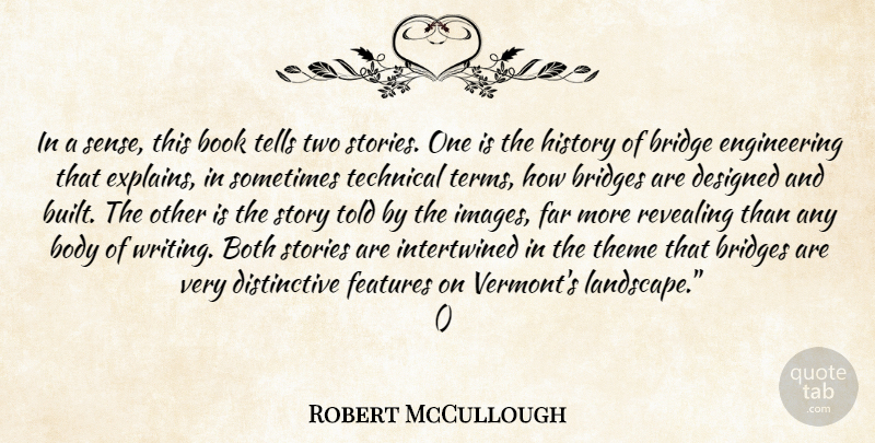 Robert McCullough Quote About Body, Book, Both, Bridge, Bridges: In A Sense This Book...